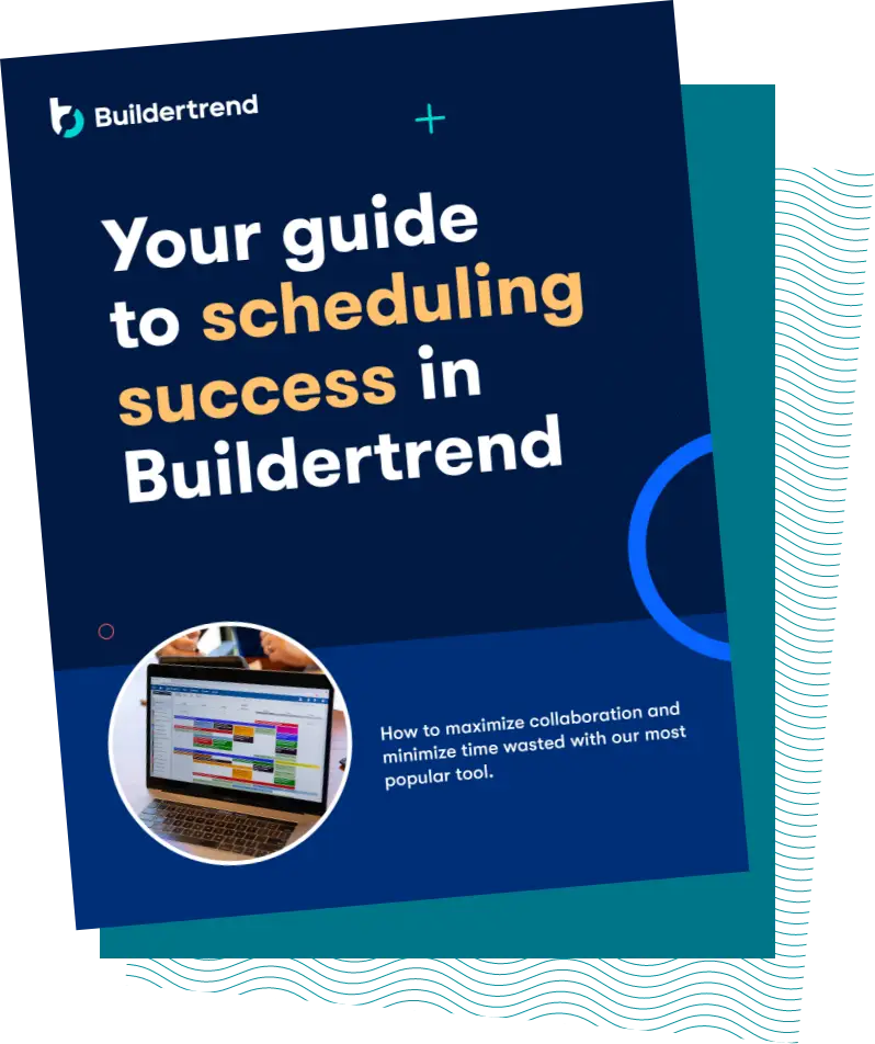 Your guide to scheduling success in Buildertrend
